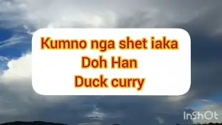 Kumno nga shet iaka Doh Han/Duck Curry 