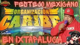 🔥 El Grito Sonidero que Encendi&oacute; Ixtapaluca | Organizaci&oacute;n Caribe en El Tejolote 🇲🇽