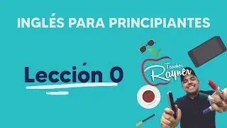 Lecci&oacute;n 0 - &iquest;C&oacute;mo aprender ingl&eacute;s de forma ordenada? -Los 13 Tiempos Gramaticales -