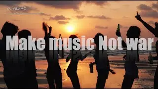 DJ Mike MC - Dance Forever   (#make music not war)