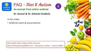 Diet issues in Autism Part 8 Artificial Preservatives Dr Suneel Godbole