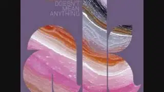 Doesn't Mean Anything (Instrumental)