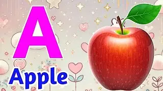 A for Apple B for Ball । अ से अनार । Abcd rhymes I Abc phonics song I Kids Nursery Alphabet Video 