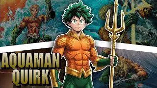 QHPS Deku Tenia Los Poderes De Aquaman?