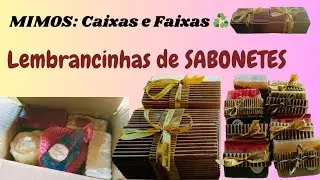 CAIXAS e Faixas para🎁*Kits Sabonetes ARTESANAIS* mimos-Dicas