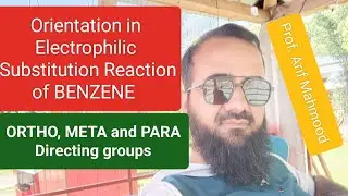 ORIENTATION IN ELECTROPHILIC SUBSTITUTION REACTION OF BENZENE | ORTHO PARA AND META DIRECTING GROUPS