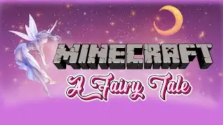A Woody Endeavor | Minecraft A Fairy Tale - Episode 1