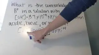 Calculating Hydrogen and Hydroxide ion Concentration