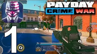 PAYDAY: Crime War Part 1 Gameplay Walkthrough Android IOS
