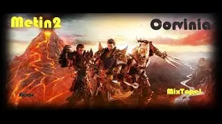 ➤ Metin2 Corvinia ★ MixTape 3.0 ★ Exxor