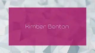 Kimber Benton - appearance