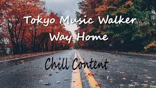 🔊 Tokyo Music Walker - Way Home