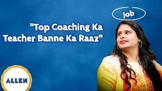 Allen faculty training program | How to Get a Teaching Job in India&rsquo;s Top Coaching Institutes