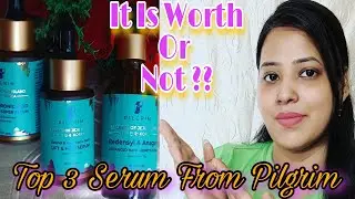 Top 3 Serum From Pilgrim | Pilgrim Serums For Skin & Hair | My Favourite Serums | Pooja Beauty Vlogs