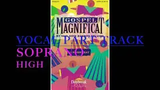 Gospel Magnificat - HIGH/SOPRANO Vocal Part Track - Robert Ray