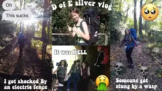 Silver DofE VLOG 2019 - it was hell 🤮