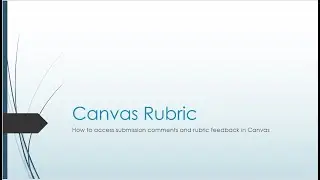 How to Access Rubric Feedback and Submission Comments in Canvas