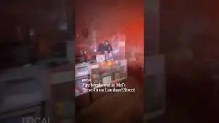 Fire breaks out at Mel&rsquo;s Drive-In on Lombard Street