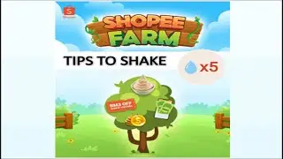 Tips on how to get 5 DROPS of water when shaking friend's tree on Shopee Farm MALAYSIA