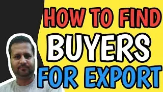 How To Find International Customers l import export business l For Importers and Manufacturers