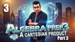 Math | Algebra | Prep 3 | Lesson 1 | Cartesian Product | Part 3