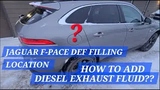 How To Add Diesel Exhaust Fluid/AdBlue In Jaguar F-Pace/DEF Tank Location/Filling Def Tank Jaguar