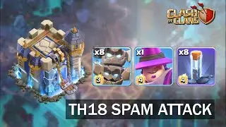TH18 | SPAM | War Attack Strategy | Clash Of Clans (2026)