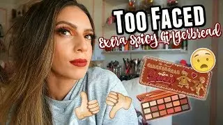 Too Faced GINGERBREAD EXTRA SPICY Palette | Do you NEED it?!