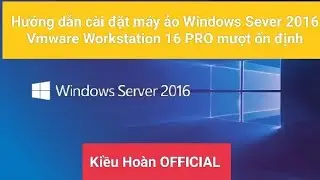How to Install a Smooth and Stable Windows Server 2016 Virtual Machine on VMware Workstation 16 Pro