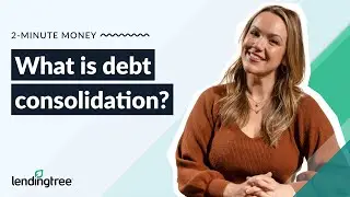 What Is Debt Consolidation? How It Works & When to Use It | LendingTree