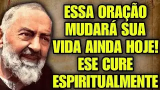 ORE 1 MINUTO E VEJA SUA VIDA MUDAR | PADRE PIO ORAÇÃO PRA CURA ESPIRITUAL