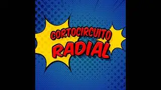Cortocircuito Radial Episodio 45