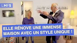 Elle r&eacute;nove une immense maison avec un style unique ! - LMF5