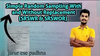Simple Random Sampling With and Without Replacement (SRSWR & SRSWOR) Explained |MGKVP | HCPG |