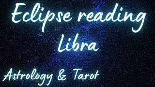 LIBRA Sun/Moon/Rising: APRIL SOLAR ECLIPSE Tarot and Astrology reading