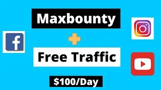 Best Free Traffic Methods to Promote Maxbounty Offers to Earn $100 Per Day (2020)!