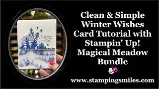 Clean and Simple Winter Wishes Card with Stampin' Up! Magical Meadow Bundle