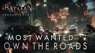 Batman Arkham Knight Own the Roads Most Wanted Walkthrough