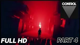 CONTROL ULTIMATE EDITION | Gameplay Walkthrough Part 4 [1080P HD] - No Commentary (FULL GAME)