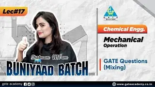 #17 | GATE Question (Mixing) | Mechanical Operation | By Shabnam Ma'am | Buniyaad Batch | CH