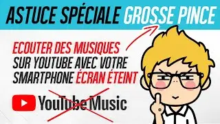 Ecouter des musiques sur YouTube sur votre Smartphone &eacute;cran &eacute;teint