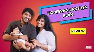 LIC Jeevan Lakshya: Review (2025) &ndash; Is it Good or Bad? | Holistic Investment