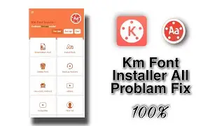 Km Font Installer | Km Font Installer Not Working | Km Font Installer all problem fix | GunakaLadka