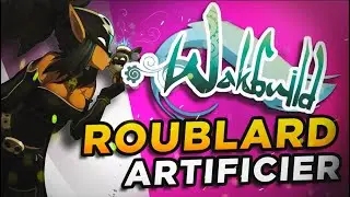 WAKBUILD : ROUBLARD - MODE ARTIFICIER !