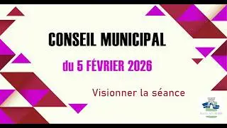 Conseil Municipal - Séance du 5 janvier 2026