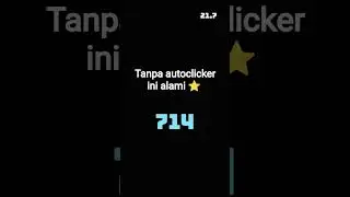 ini alami kalo autoclicker mah cepet banget gak pernah berhenti sebentar
