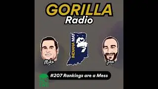 IndianaMat Gorilla Radio Episode 207: Rankings are a Mess