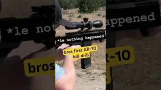 bros first time doing a bill drill with an AR-10