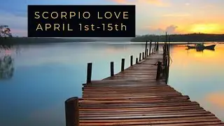 SCORPIO LOVE: APRIL 1st-15th  THIS ENDING IS A BLESSING.  SOMEONE NEW IS BRINGING A SERIOUS OFFER.&rdquo;