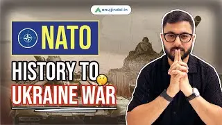 What Is NATO? Current Relevance & Exam Perspective | Anuj Jindal